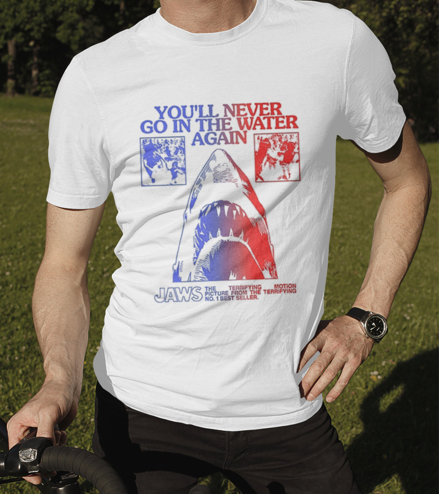 Jaws You'll Never Go In The Water Again Shark T-Shirt