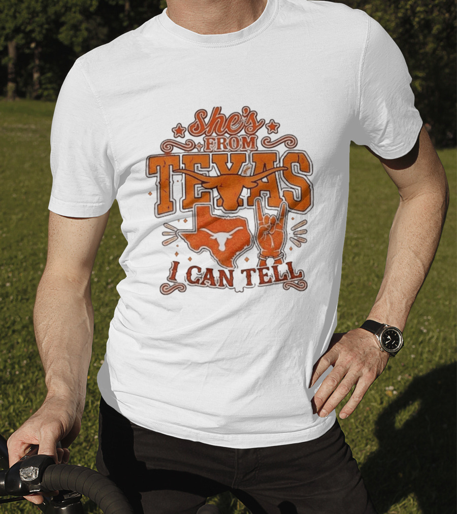 She's From Texas Longhorns I Can Tell Western State T-Shirt