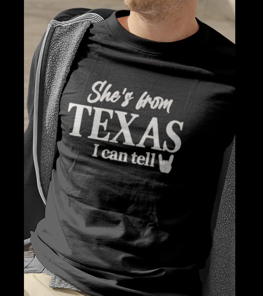 She's From Texas I Can Tell Texas Game Day T-Shirt