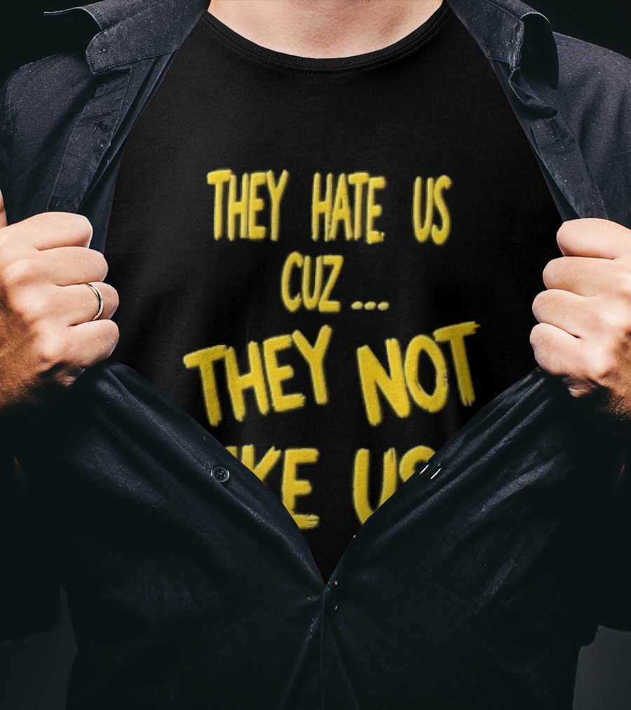 They Hate Us Cuz They Not Like Us Yellow Brush Lettering T-Shirt