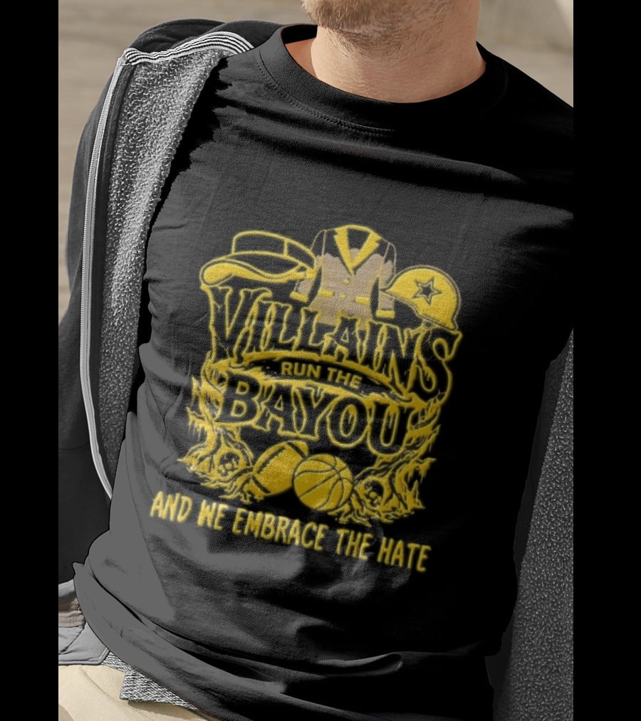 Villains Run The Bayou We Embrace Hate Visor Suit Jacket Helmet Football Basketball Skulls T-Shirt