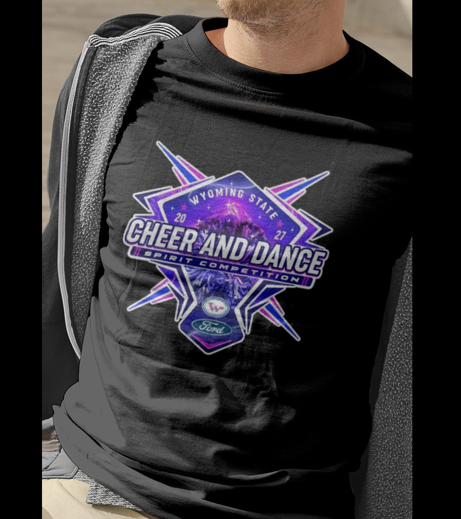 Wyoming State Cheer And Dance Spirit Competition 2027 Ford Event T-Shirt