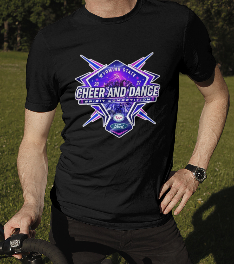 Wyoming State Cheer And Dance Spirit Competition 2027 Ford Event T-Shirt