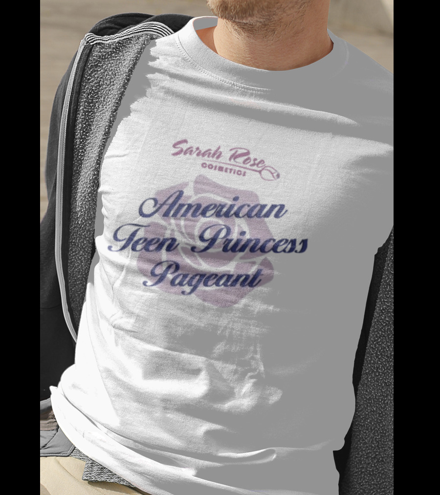Sarah Rose Cosmetics American Teen Princess Pageant Pink Rose T-Shirt