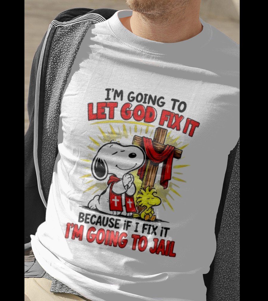 I'm Going To Let God Fix It Snoopy Woodstock Religious Cartoon T-Shirt