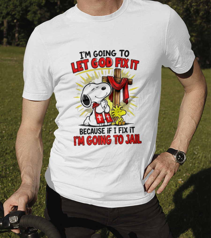 I'm Going To Let God Fix It Snoopy Woodstock Religious Cartoon T-Shirt