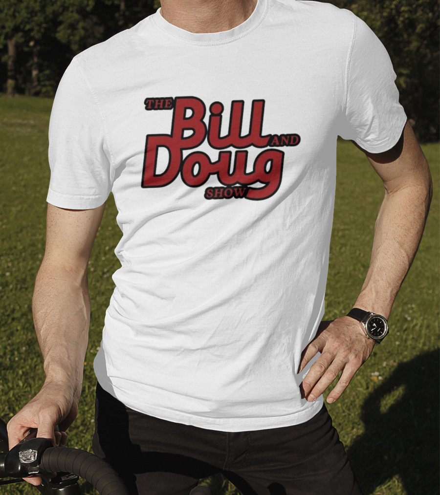 Bill And Doug Show Comedy Television Series Merchandise T-Shirt