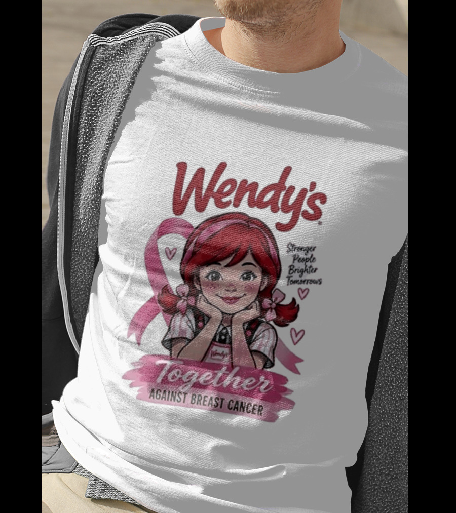 Wendy's Together Against Breast Cancer Stronger People Brighter Tomorrows T-Shirt