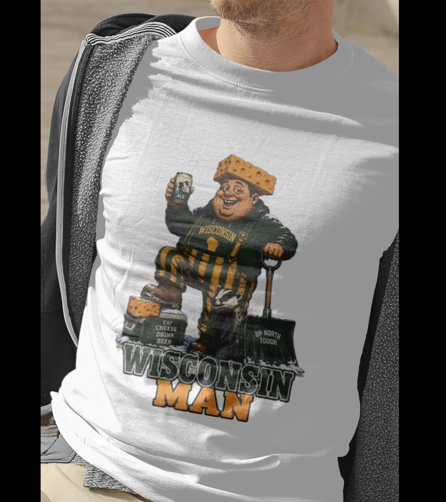 Wisconsin Man Eat Cheese Drink Beer Up North Tough With Badger And Ale T-Shirt