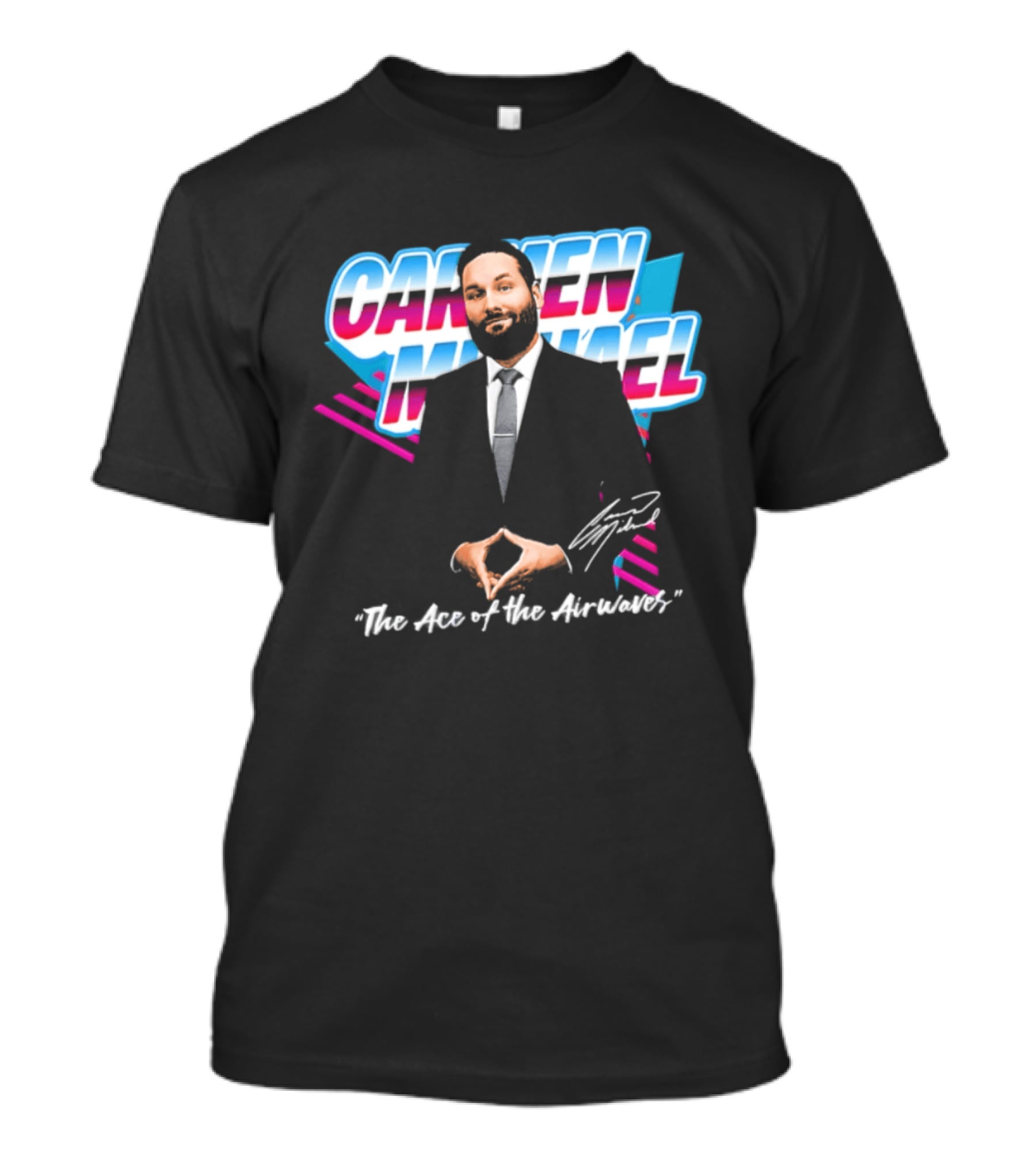 Carmen Michael The Ace Of The Airwaves T-Shirt