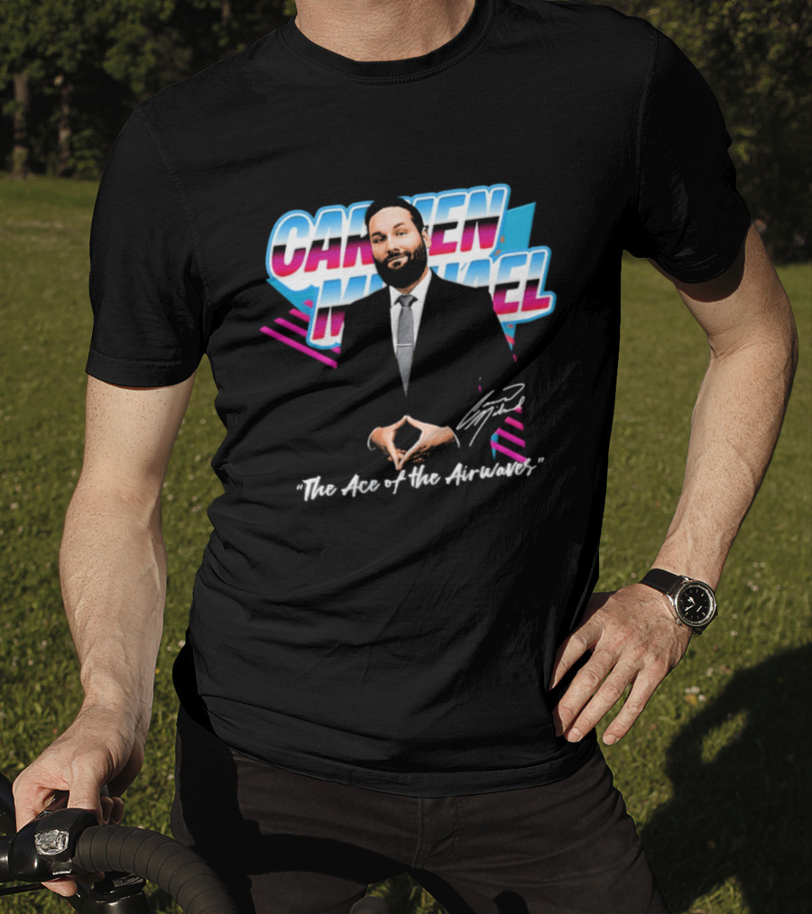 Carmen Michael The Ace Of The Airwaves T-Shirt