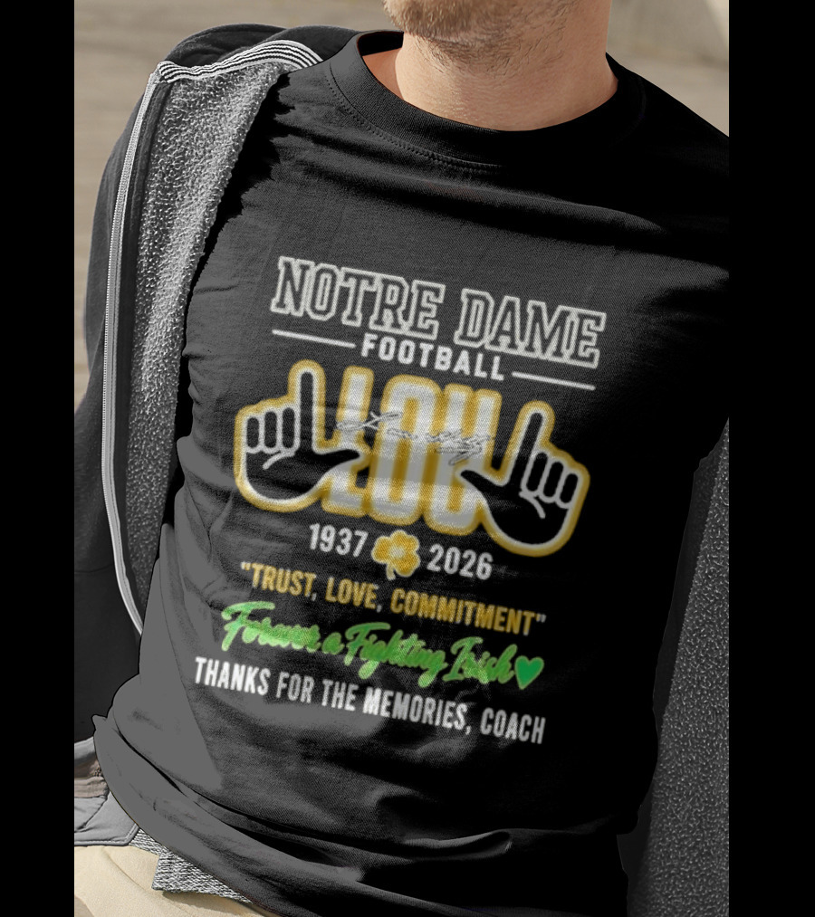 Notre Dame Football Lou 1937 2026 Trust Love Commitment Forever A Fighting Irish Thanks For The Memories Coach T-Shirt