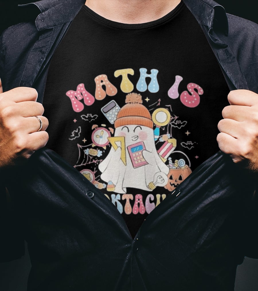 Math Is Spooktacular Ghost Halloween Teacher Kawaii Pumpkin Calculators T-Shirt