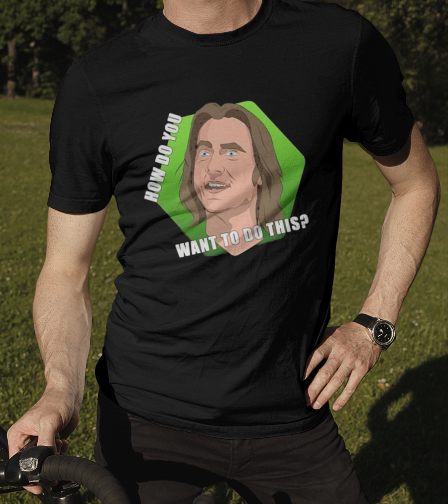 Matthew Mercer How Do You Want To Do This Iconic Catchphrase T-Shirt
