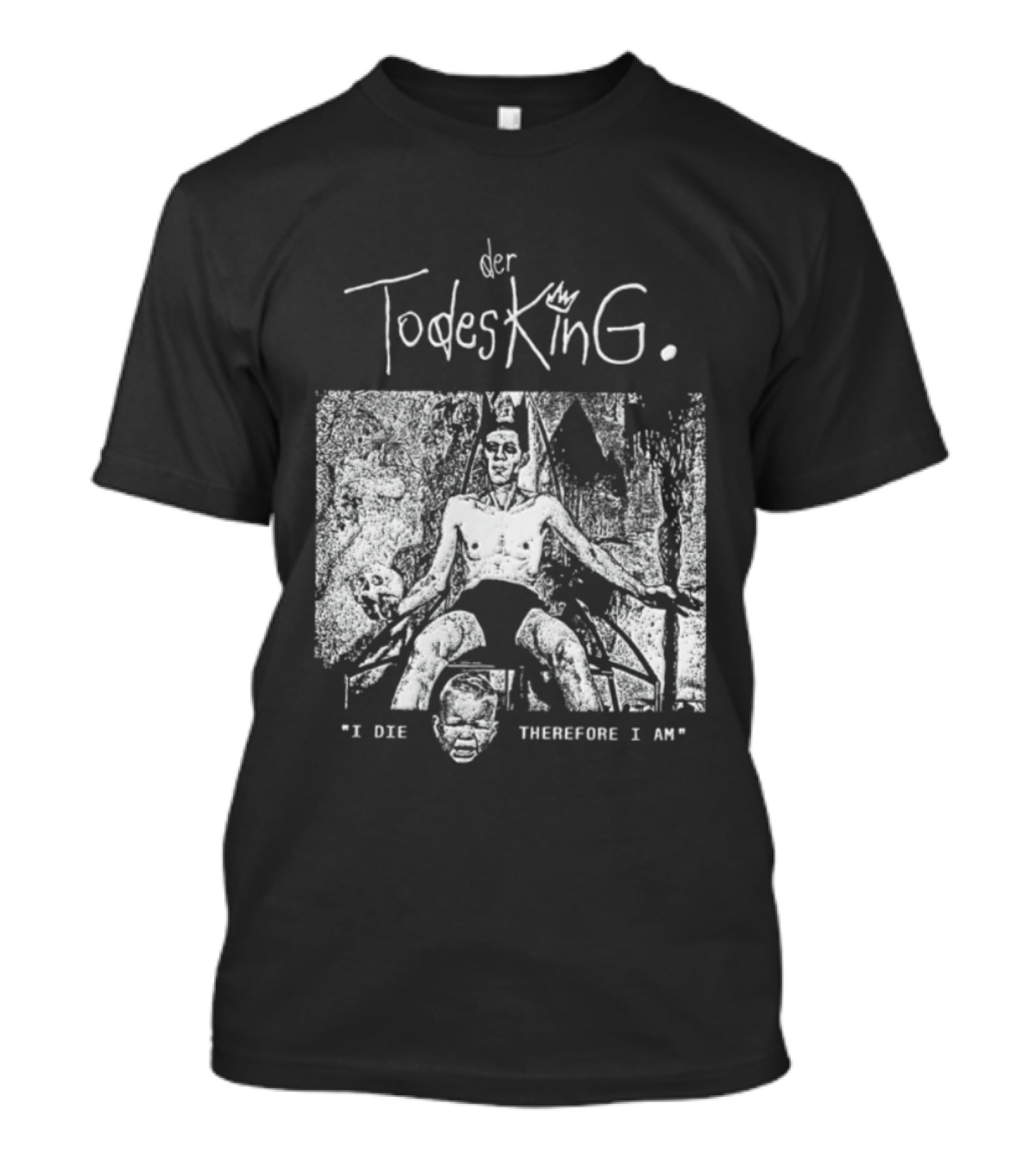 Der Todesking I Die Therefore I Am Jörg Buttgereit T-Shirt