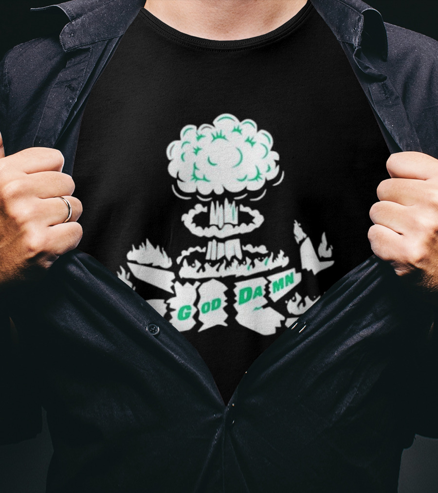 God Damn Nuclear Explosion Mushroom Cloud T-Shirt
