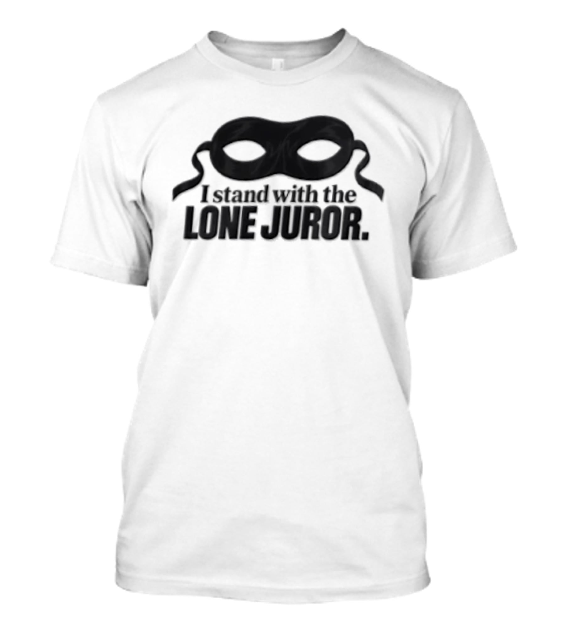 I Stand With The Lone Juror Mask Symbol Of Jury Duty Justice T-Shirt