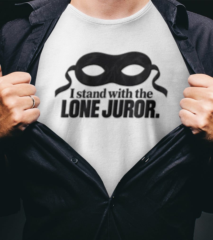 I Stand With The Lone Juror Mask Symbol Of Jury Duty Justice T-Shirt