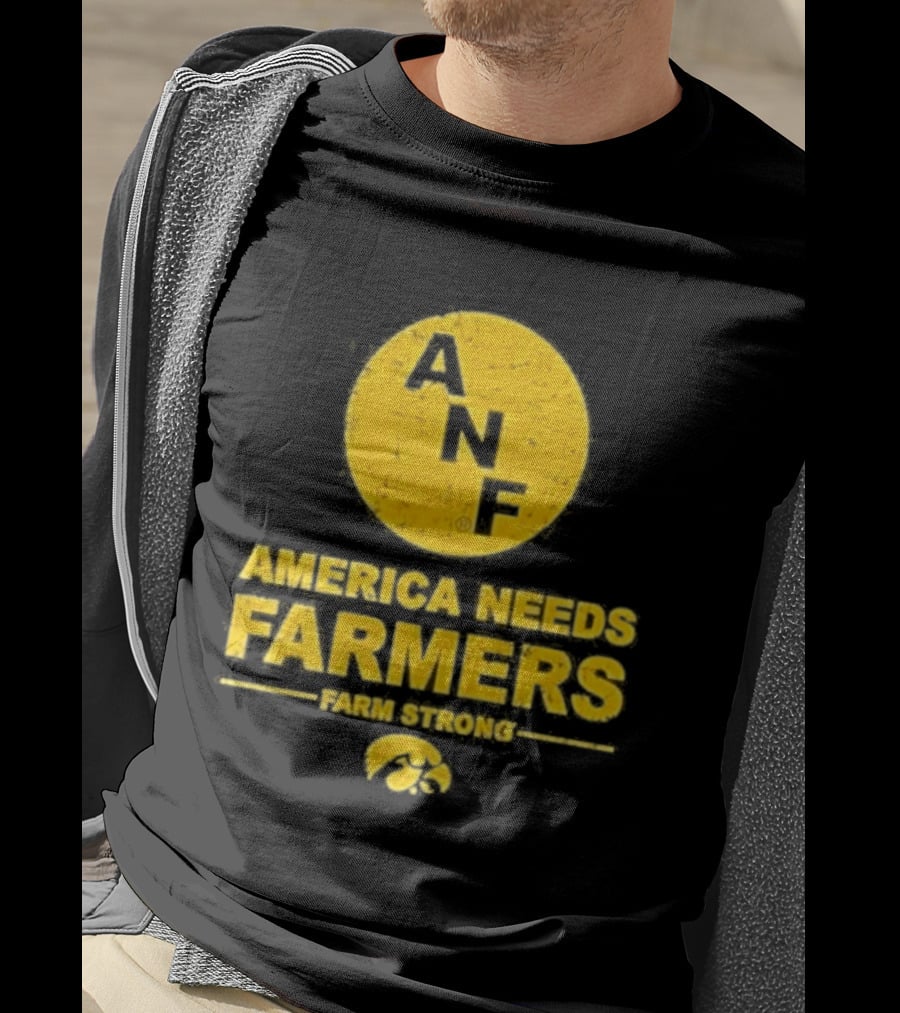 America Needs Farmers ANF Farm Strong Iowa Hawkeyes T-Shirt