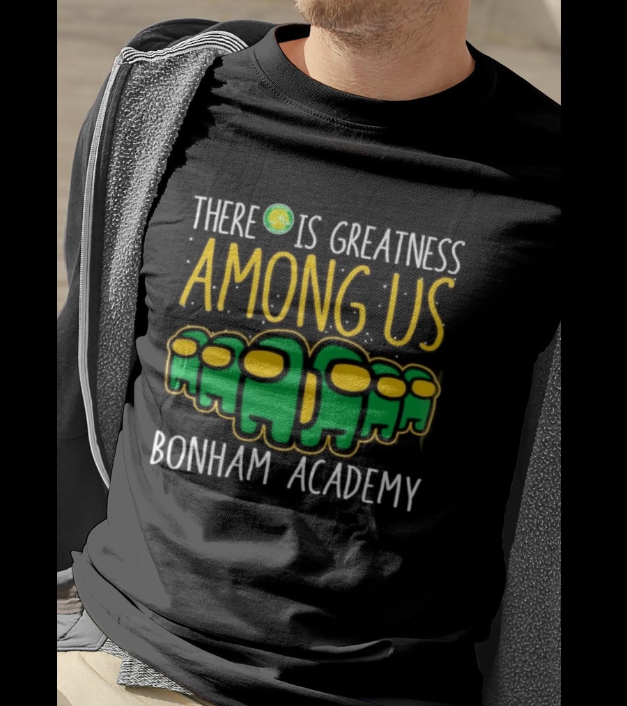Bonham Academy There Is Greatness Among Us Inspired Characters T-Shirt
