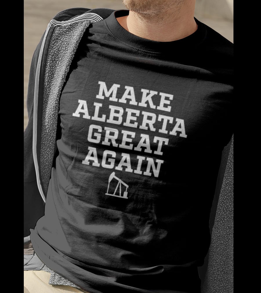 Make Alberta Great Again Oil And Gas Canada Pumpjack T-Shirt