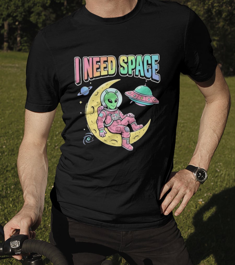 I Need Space Alien Extraterrestrial Moon Astronaut UFO Planets T-Shirt