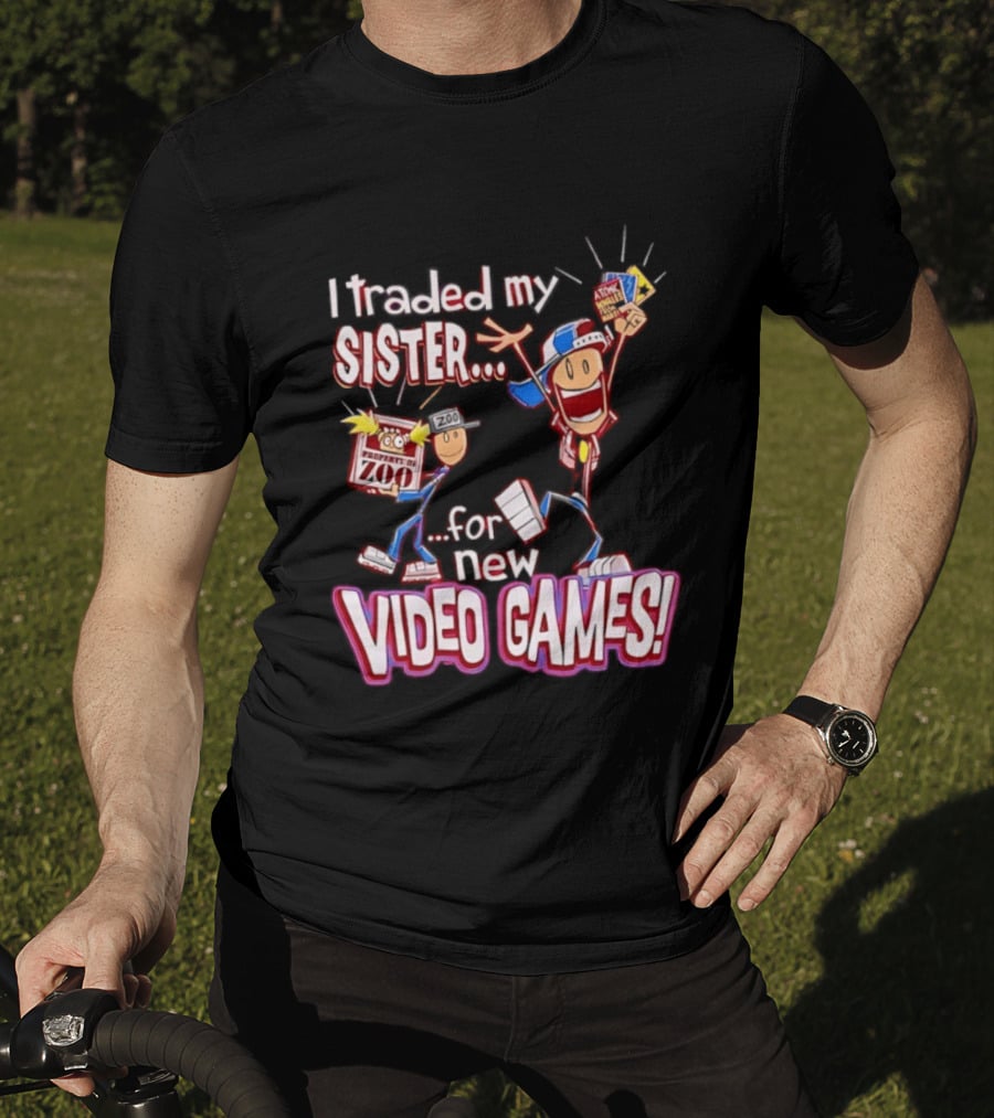 I Traded My Sister For New Zoo Video Games Cartoon T-Shirt
