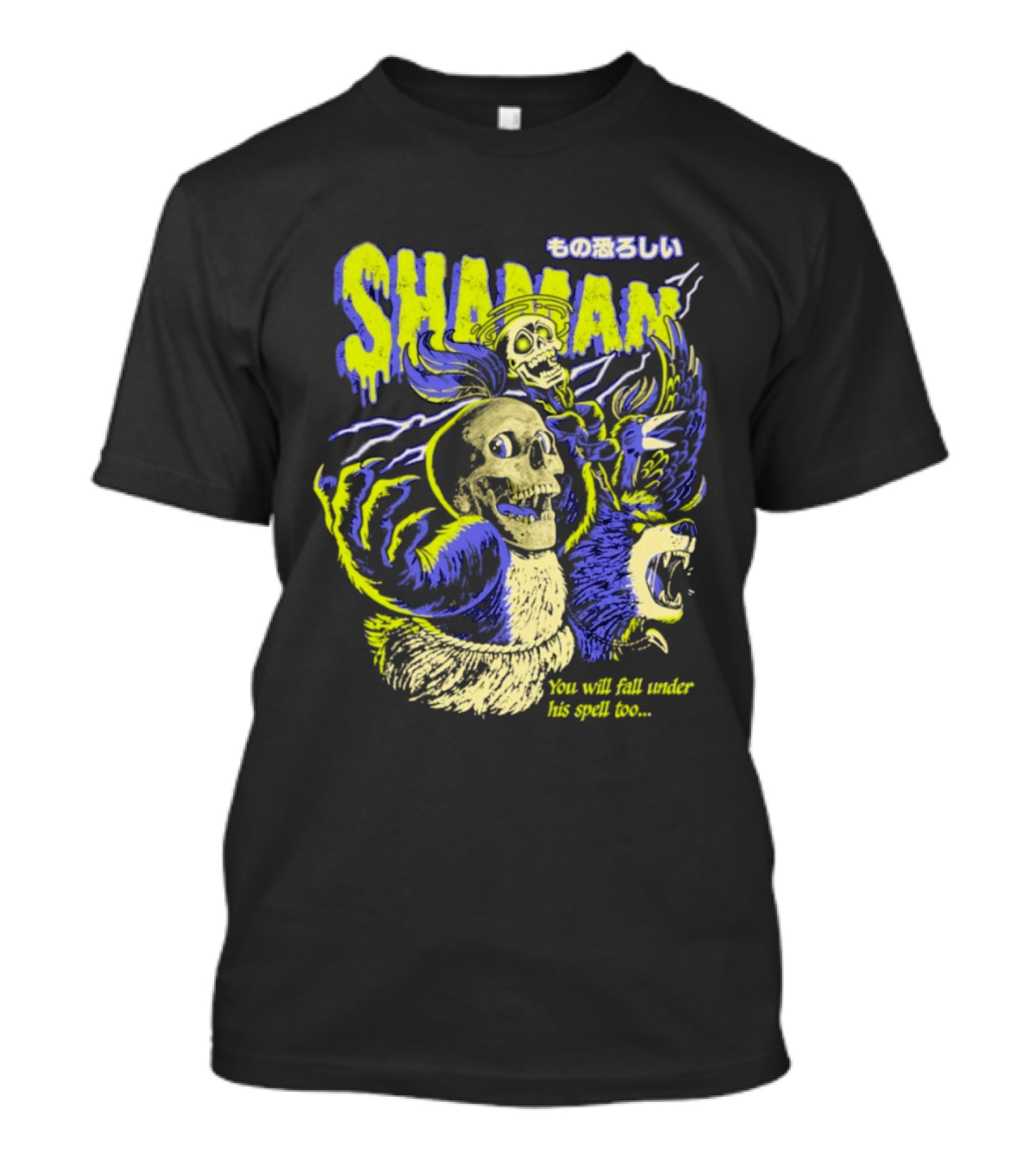 SHAMAN You Will Fall Under His Spell Too T-Shirt