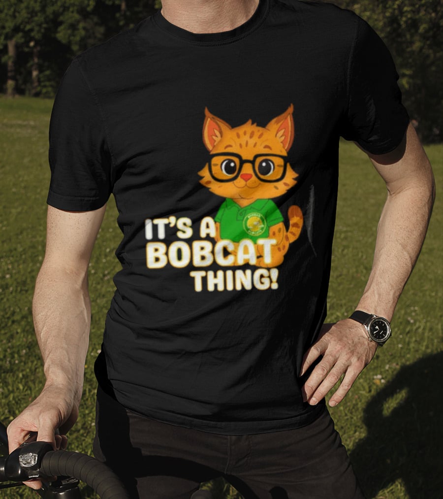 It's A Bobcat Thing With Glasses And Green Polo T-Shirt