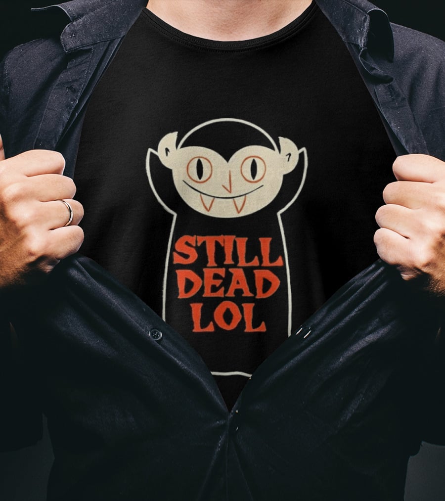 Still Dead Lol Vampire Spooky Goth Undead Cartoon Face T-Shirt