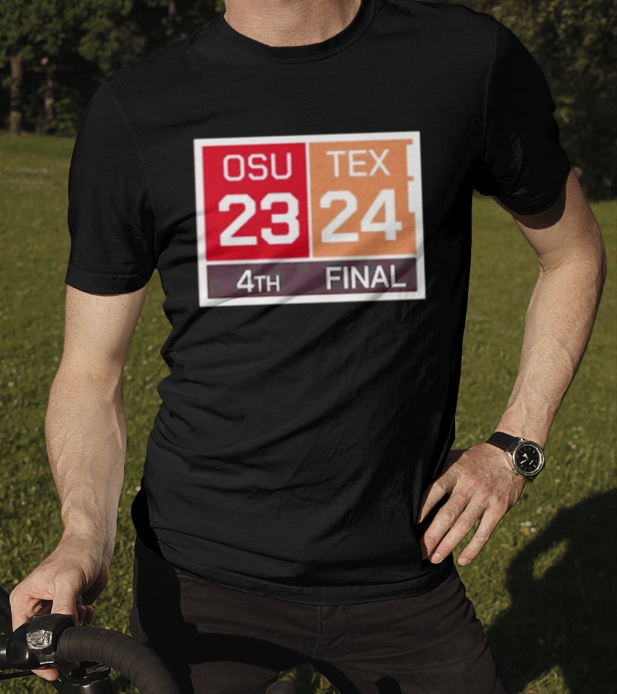 OSU 23 Texas 24 4th Quarter Final Score Comeback Victory T-Shirt