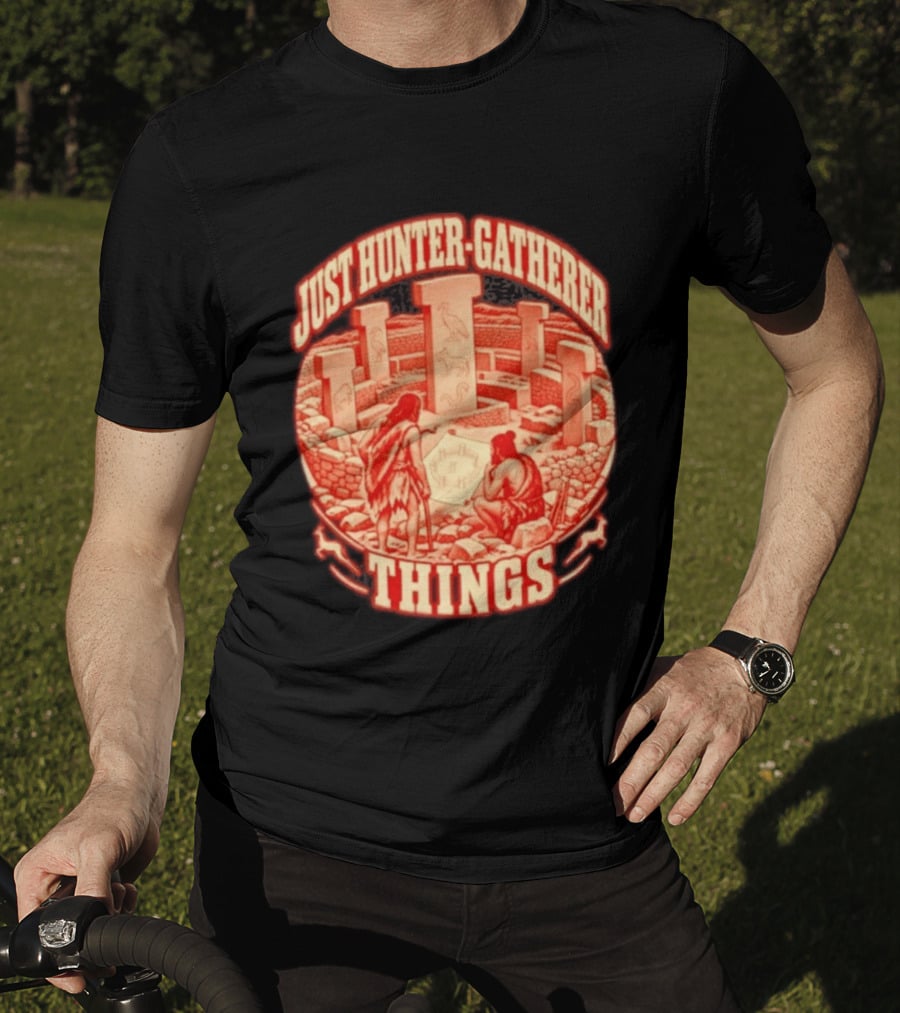 Just Hunter Gatherer Things Göbekli Tepe Ancient Site Artifacts T-Shirt