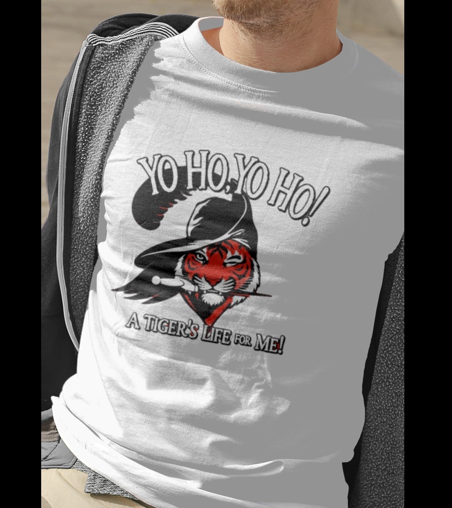 Yo Ho Yo Ho A Tiger's Life For Me Cincinnati Bengals T-Shirt