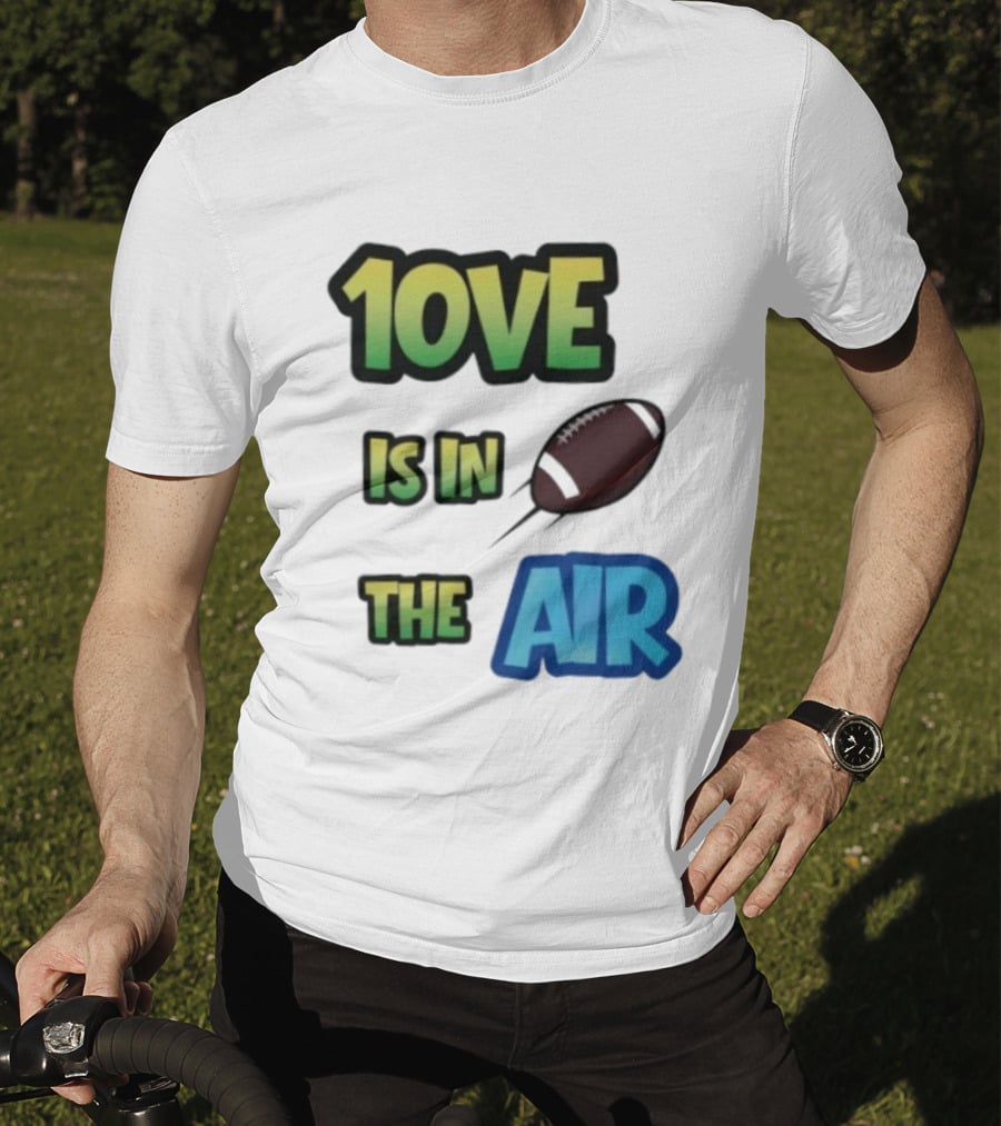 Jordan Love 1ove Is In The Air Green Bay Packers Football T-Shirt