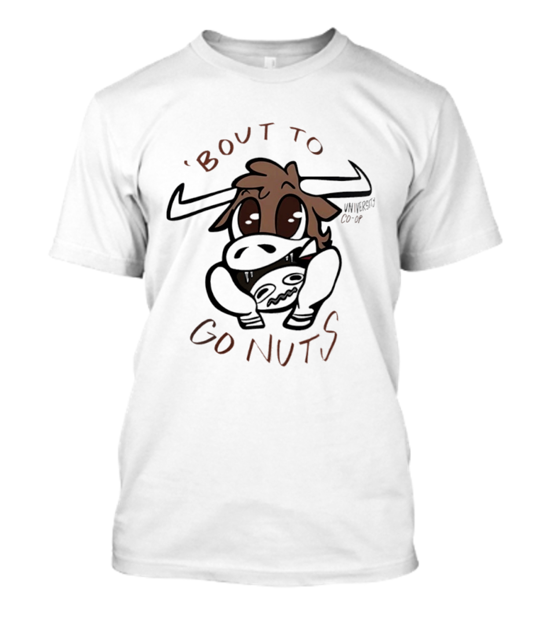 Bout To Go Nuts University Co Op Cow Cartoon T-Shirt