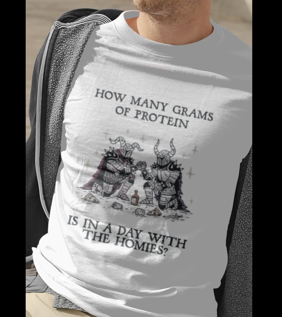 Knights Arm Wrestling How Many Grams Of Protein Is In A Day With The Homies T-Shirt