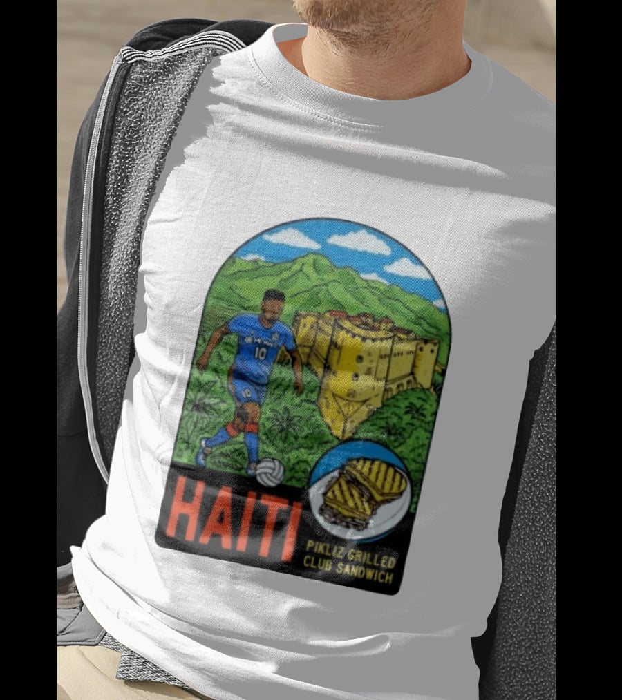 Haiti Soccer Player Pikliz Grilled Club Sandwich Historical Fortress Mountain Scene T-Shirt