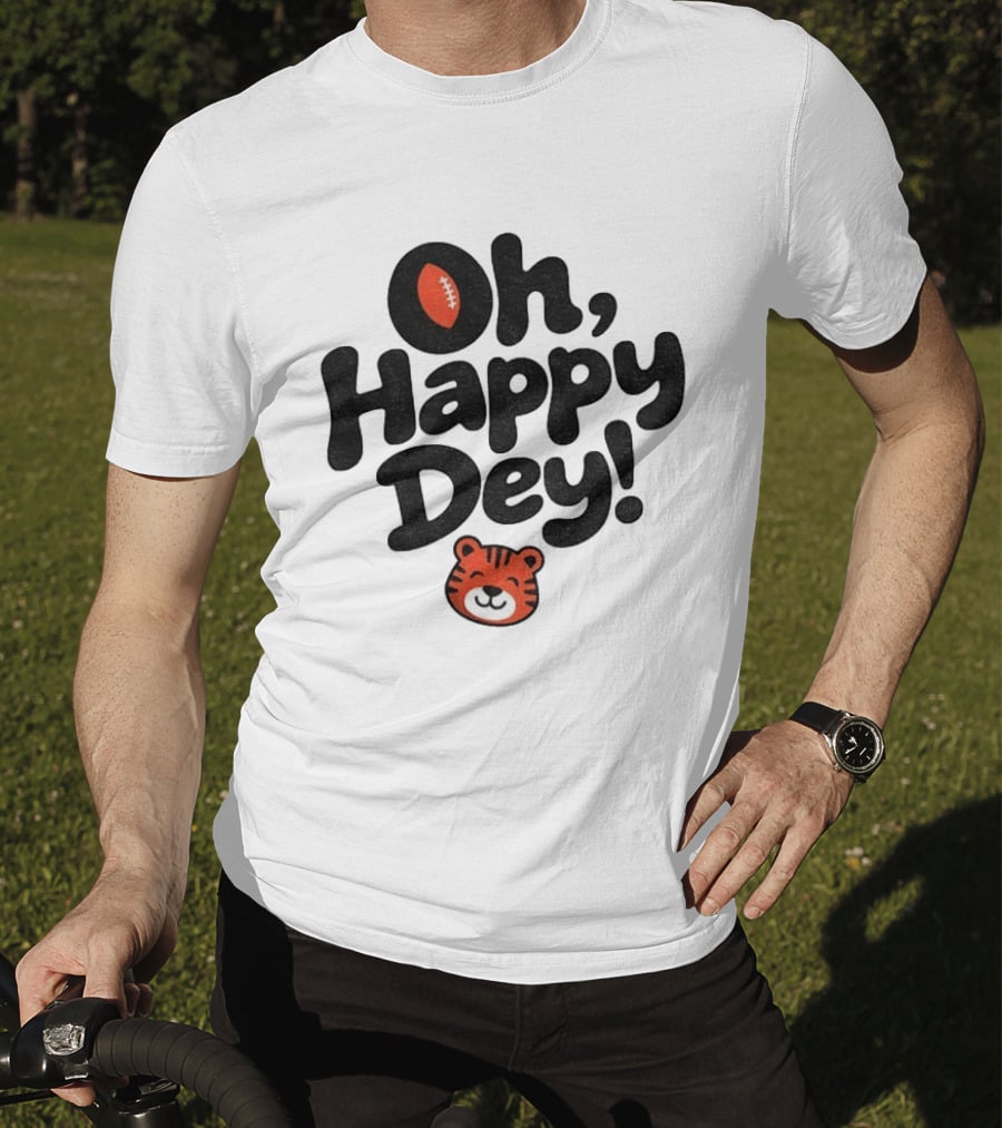Oh Happy Dey Cincinnati Bengals Football Tiger T-Shirt