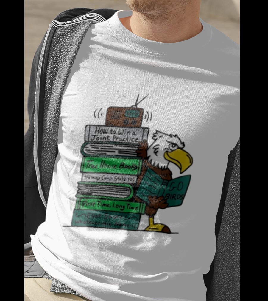 Philadelphia Eagles Go Birds How To Win A Joint Practice Tree House Books Training Camp Stats First Time Long Time Eliot Short T-Shirt