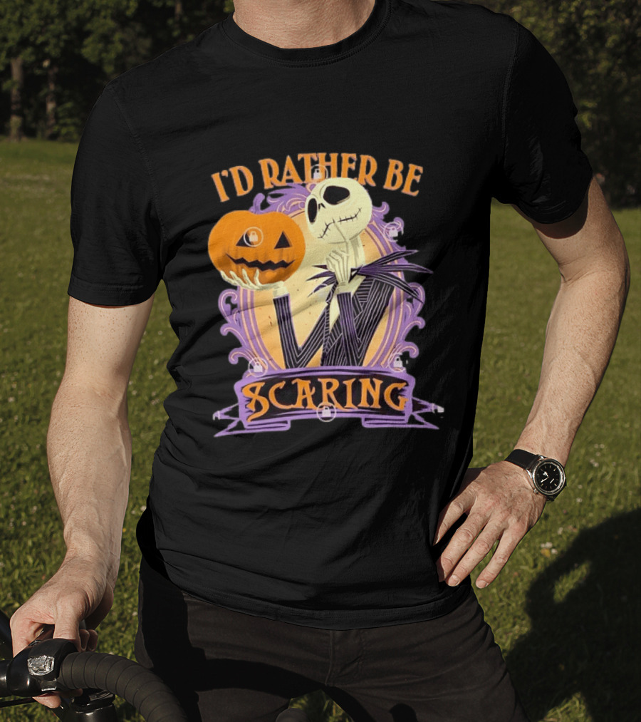 I'd Rather Be Scaring Jack Skellington The Nightmare Before Christmas T-Shirt