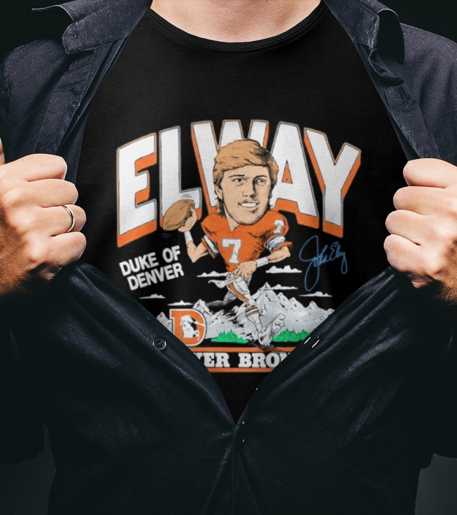 Elway Duke Of Denver Broncos Quarterback Signature Iconic Mountain Denver T-Shirt