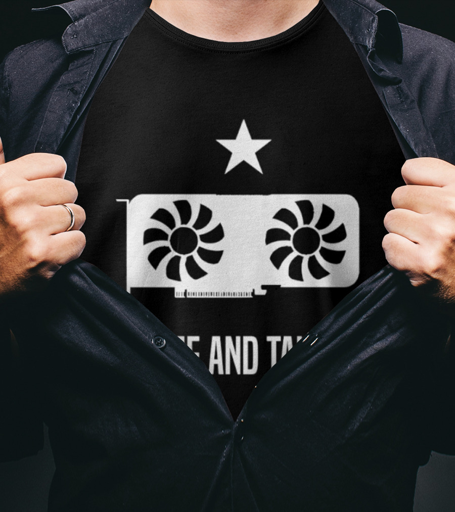 Come And Take It Star Graphics Card PC Gaming GPU T-Shirt