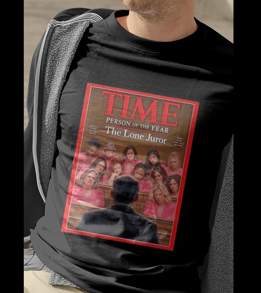 TIME Person Of The Year The Lone Juror Justice Lives In The Room One Cautious Matter T-Shirt