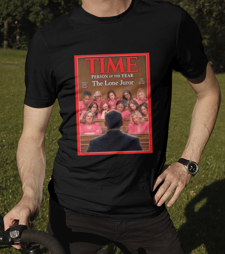 TIME Person Of The Year The Lone Juror Justice Lives In The Room One Cautious Matter T-Shirt