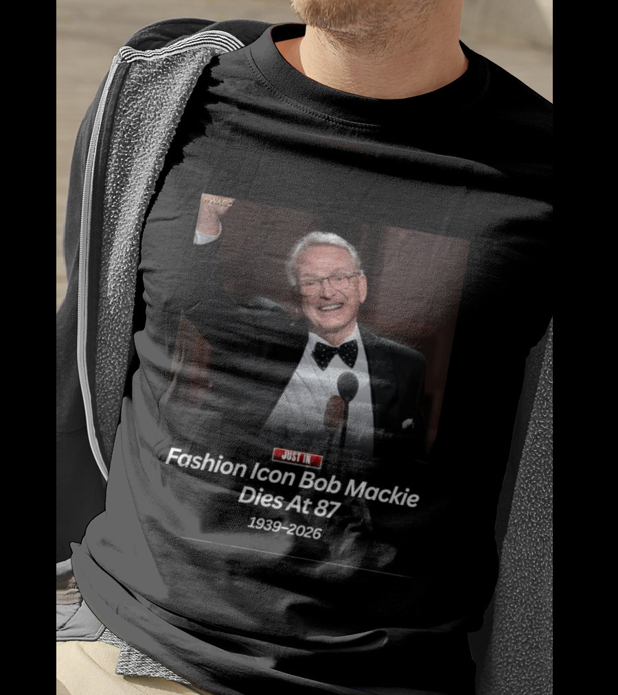 WABC News Just In Fashion Icon Bob Mackie Dies At 87 1939 2026 T-Shirt