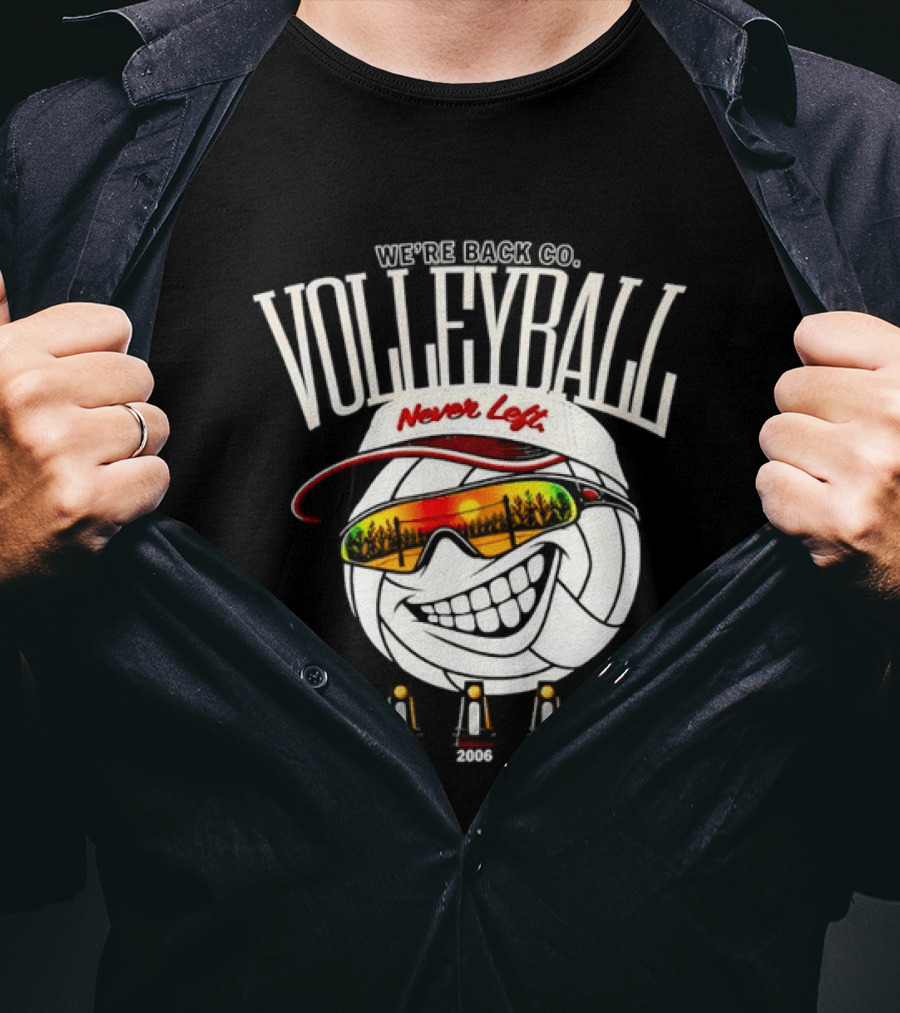 We're Back Volleyball Never Left Orange Sunglasses And Whistle T-Shirt