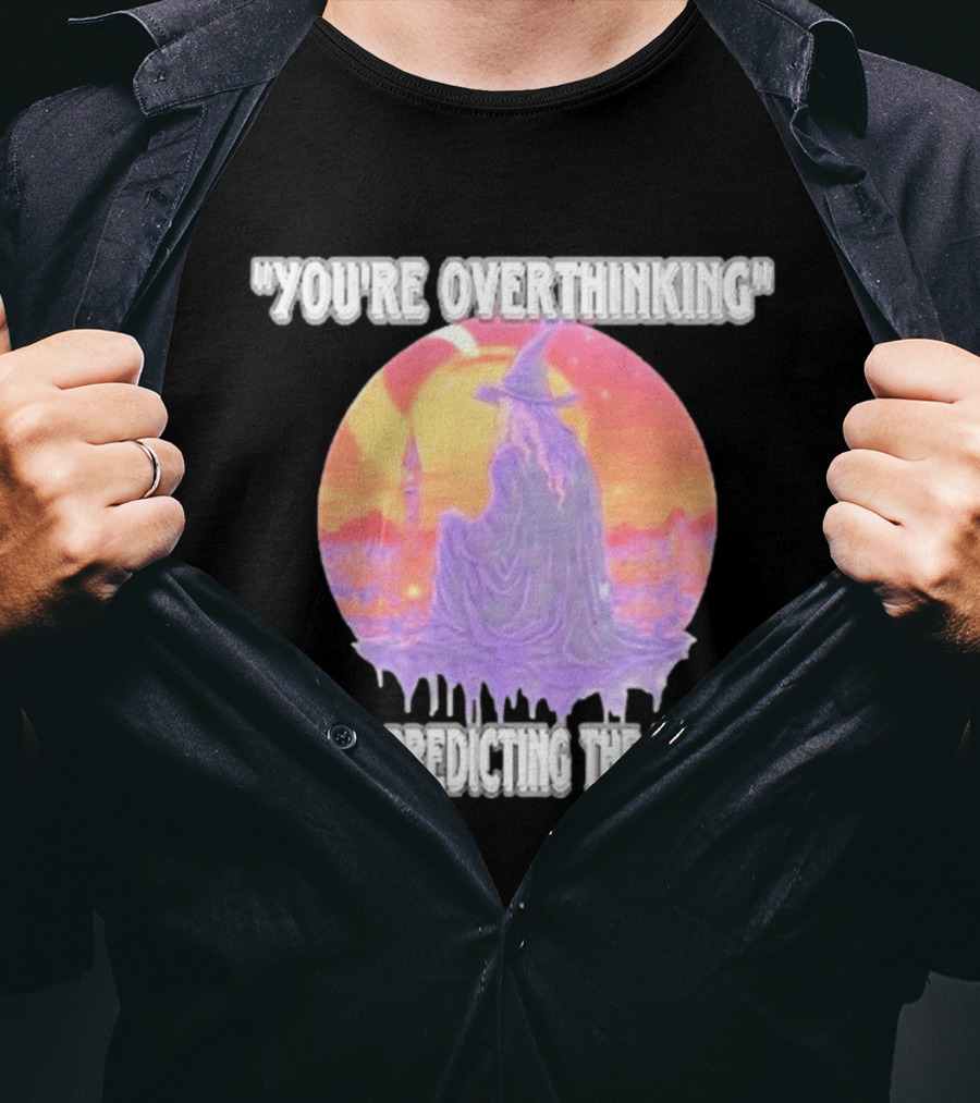 You're Overthinking Nah I'm Predicting The Future Wizard Purple Cloak Mystical Scene T-Shirt