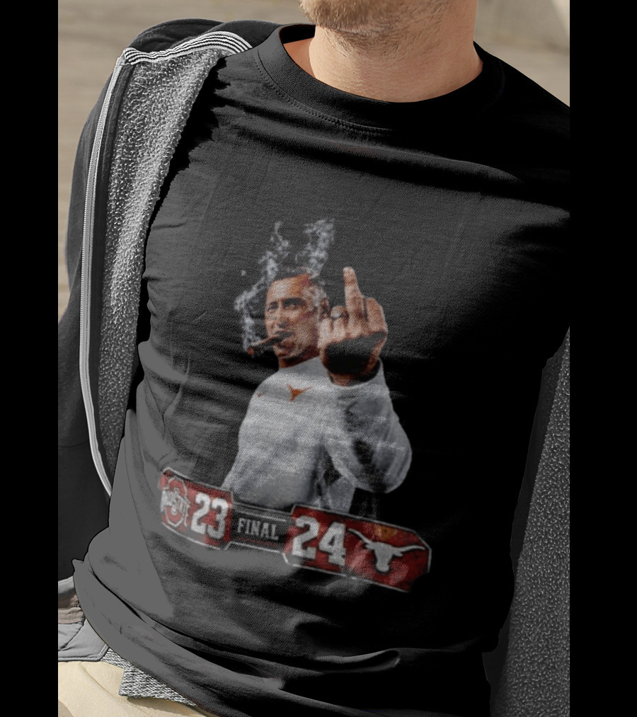 Texas Longhorns Coach Smoking Middle Finger Victory Over Ohio State 24 23 T-Shirt
