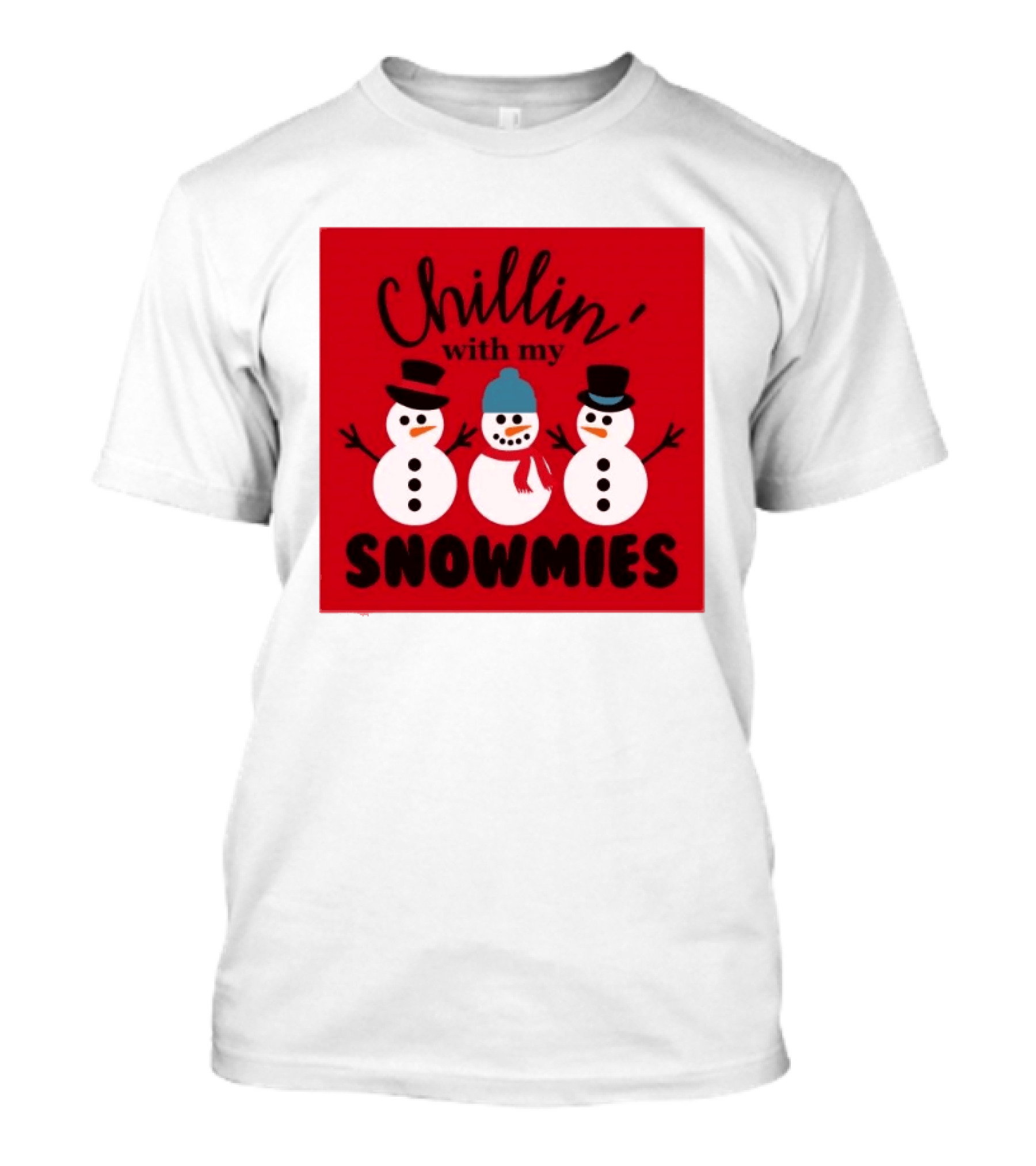 Chillin With My Snowmies Snowman Friends Winter Humor T-Shirt