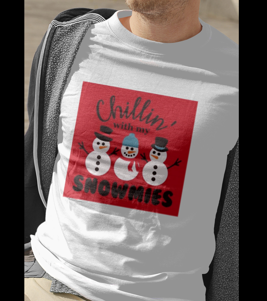 Chillin With My Snowmies Snowman Friends Winter Humor T-Shirt